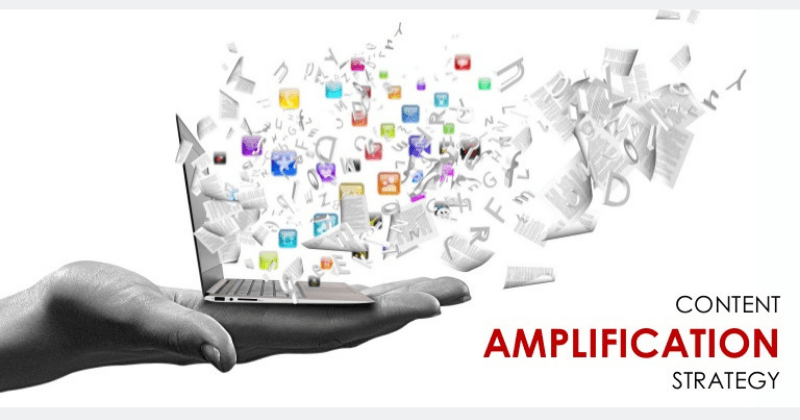 Everything You Need to Know About Content Amplification
