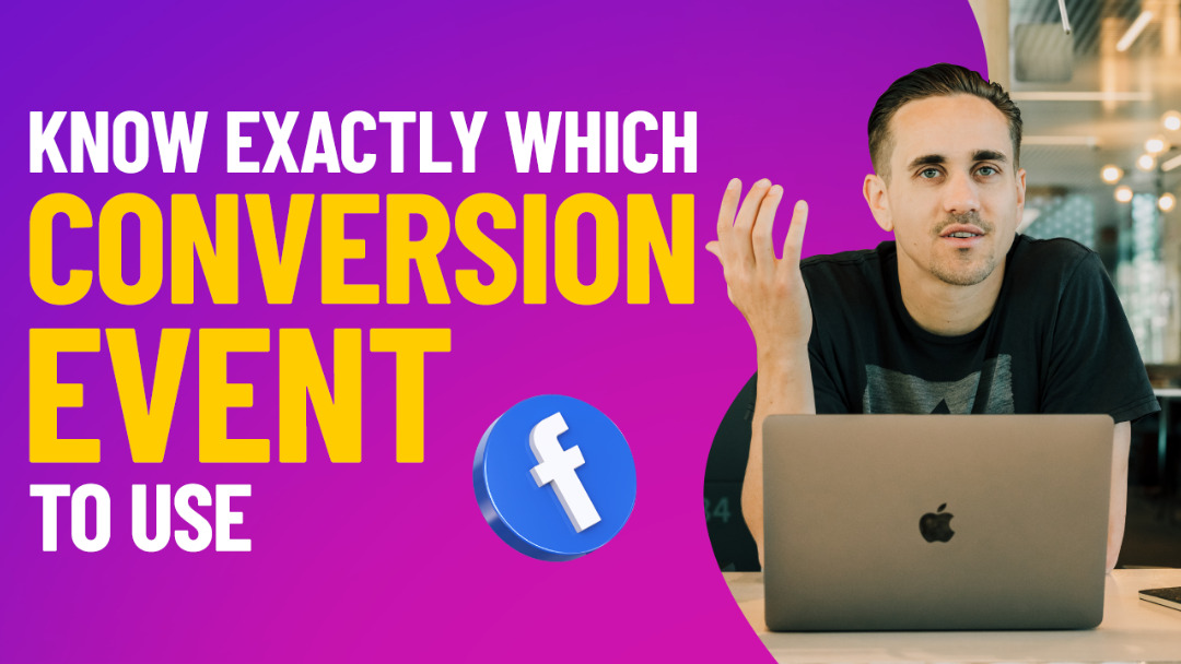 How To Choose A Conversion Event To Optimize Your Facebook Ad Campaigns